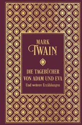 Die Tagebücher von Adam und Eva und weitere Erzählungen Mark Twain