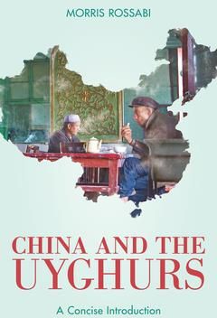 China and the Uyghurs (Rossabi Morris)