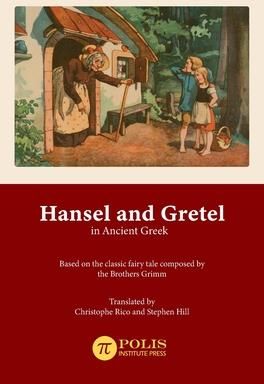 Hansel and Gretel in Ancient Greek (Rico Christophe)