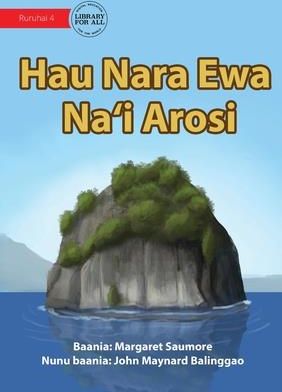 Arosi Rocks - Hau Nara Ewa Na'i Arosi (Saumore Margaret)