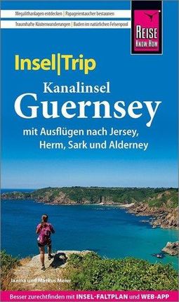 Reise Know-How InselTrip Guernsey mit Ausflug nach Jersey Meier, Janina