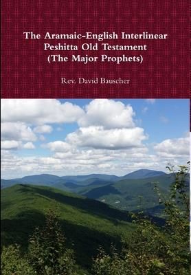 The Aramaic-English Interlinear Peshitta Old Testament  (Bauscher David)