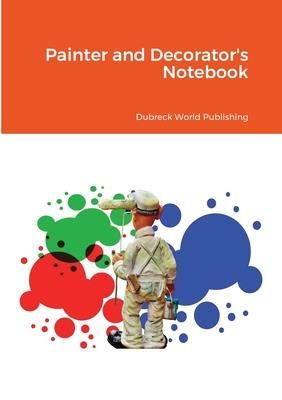 Painter and Decorator's Notebook (World Publishing Dubreck)