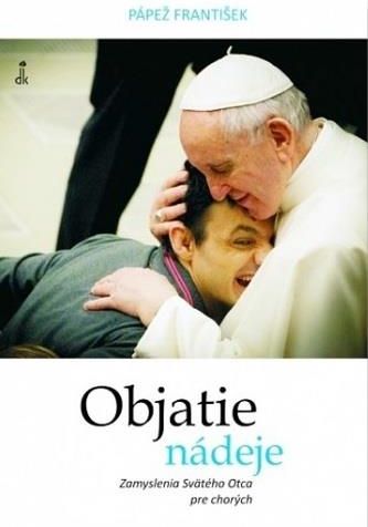 Objatie Nádeje František Papež - Literatura Obcojęzyczna - Ceny I ...