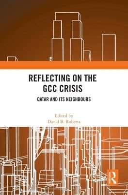 Reflecting On The Gcc Crisis (Roberts David B.) - Literatura ...