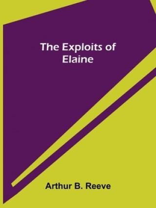 The Exploits Of Elaine (B. Reeve Arthur) - Literatura Obcojęzyczna ...