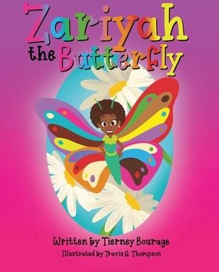 Zariyah the Butterfly (Bourage Tierney J.)
