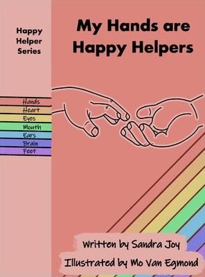My Hands are Happy Helpers (Joy Sandra)