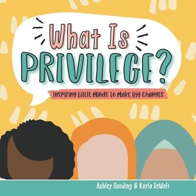 What is Privilege? (Dewalt Kayla)