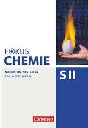 Fokus Chemie Sekundarstufe II. Einführungsphase - Nordrhein-Westfalen - Schülerbuch
