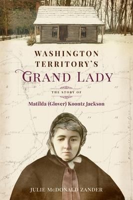 Washington Territory's Grand Lady (McDonald Zander Julie M.)