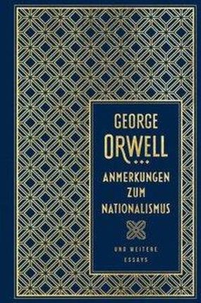 Anmerkungen zum Nationalismus und weitere Essays George Orwell