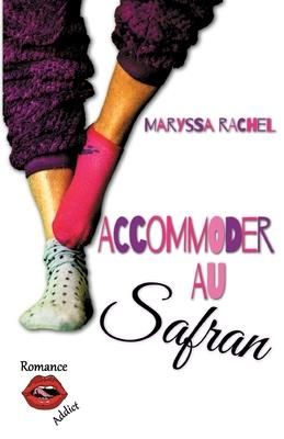 Accommoder au Safran (Rachel Maryssa)