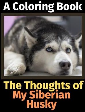 The Thoughts of My Siberian Husky (Activity Books Brightview)