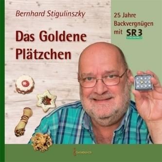 Das Goldene Plätzchen Stigulinszky, Bernhard