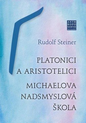 Platonici a aristotelici Rudolf Steiner