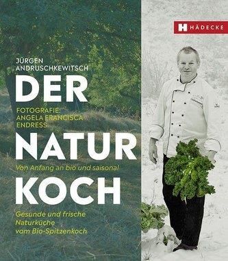 Der Naturkoch Andruschkewitsch, Jürgen