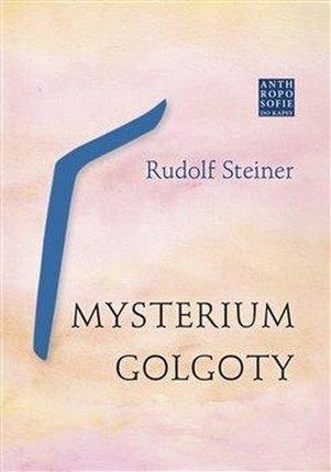 Mysterium Golgoty Rudolf Steiner