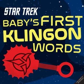 Star Trek: Baby's First Klingon Words: (Playpop) (TV Show, Board Book, Pop Culture Board Book)