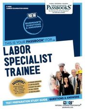 Labor Specialist Trainee (C-4995): Passbooks Study Guide - Literatura ...