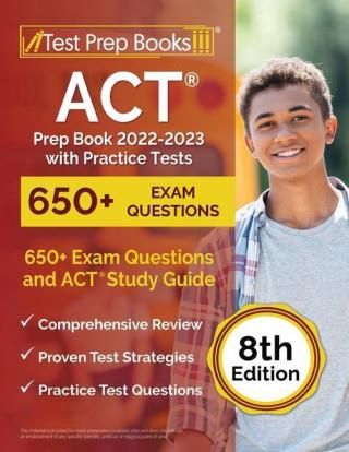 ACT Prep Book 2022-2023 with Practice Tests: 650+ Exam Questions and Sns-Brigh10