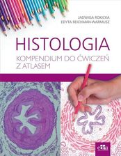 Zdjęcie Histologia. Kompendium do ćwiczeń z atlasem - Szczyrk