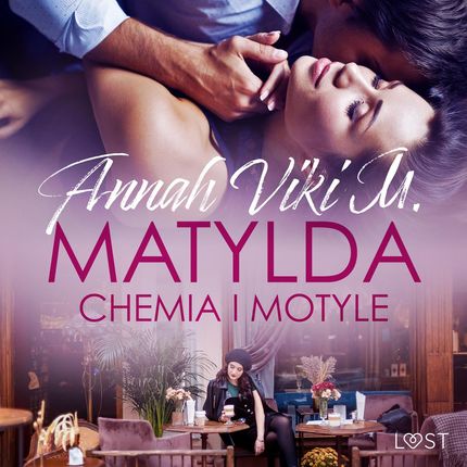 Matylda: Chemia i motyle – opowiadanie erotyczne (Audiobook)