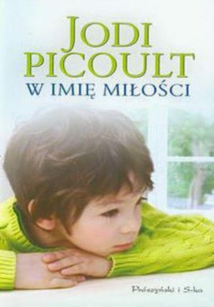 W imię miłości - Jodi Picoult (E-book)