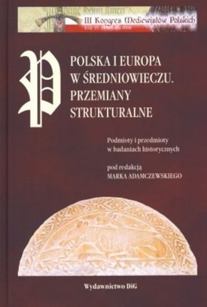 Polska i Europa w średniowieczu. Przemiany strukturalne