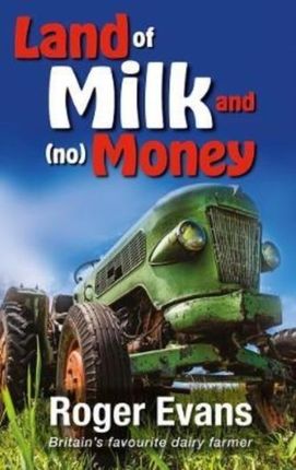 Land of Milk and (no) Money Balinsky, Alexander; Evans, W. Desmond; Lewis, Roger T.