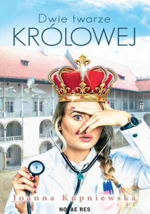 Dwie twarze królowej mobi,epub Joanna Kupniewska - ebook