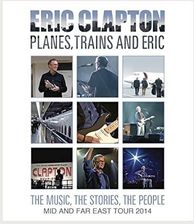 Zdjęcie Eric Clapton: Planes Trains And Eric - Mid and Far East Tour 2014 [Blu-Ray] - Prochowice