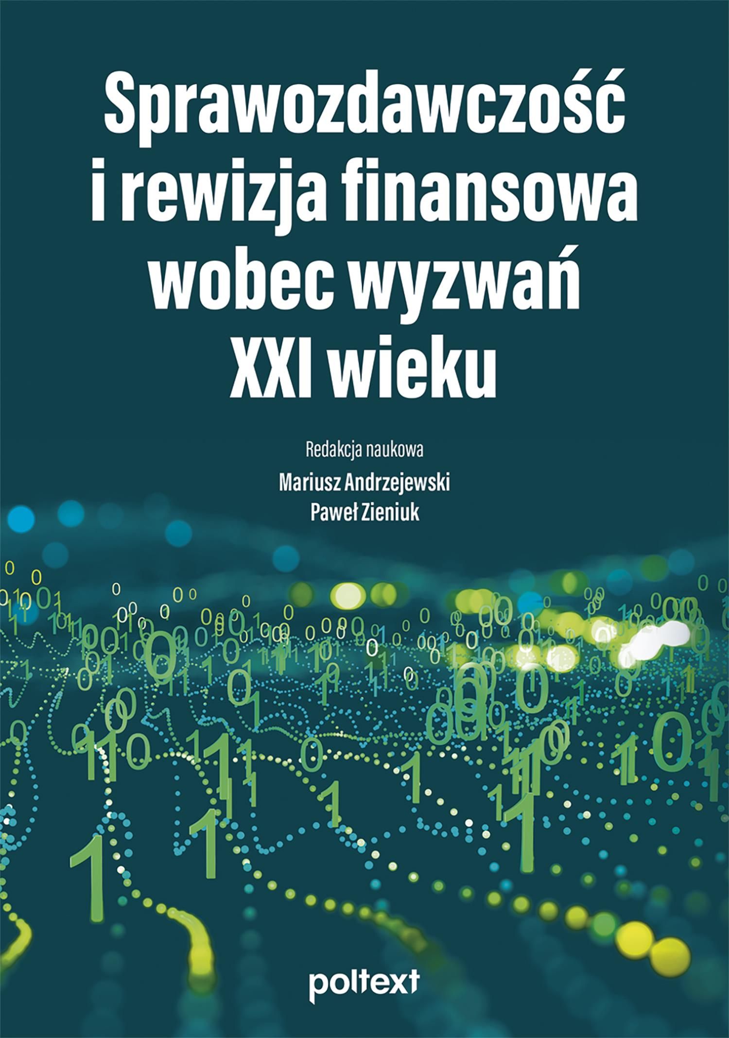 Książka Sprawozdawczość i rewizja finansowa wobec wyzwań XXI wieku