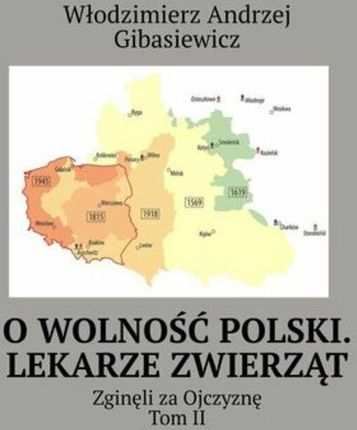 O wolność Polski. Lekarze zwierząt