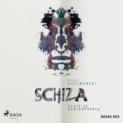 Schiza. Życie ze schizofrenią (Audiobook)