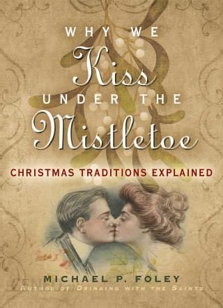Christmas traditions explained: Mistletoe