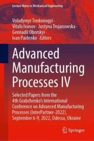 Advanced Manufacturing Processes IV - Literatura Obcojęzyczna - Ceny I ...