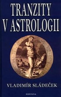 Tranzity v astrologii Vladimír Sládeček