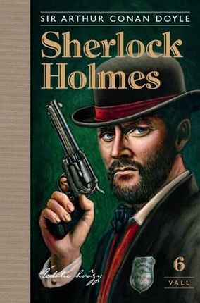 Sherlock Holmes 6: Údolie hrôzy Doyle Sir Arthur Conan