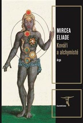 Kováři a alchymisté Mircea Eliade