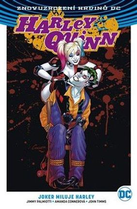 Harley Quinn 2 - Joker miluje Harley Amanda Conner