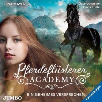 Pferdeflüsterer-Academy - Ein geheimes Versprechen, 2 Audio-CDs Mayer, Gina