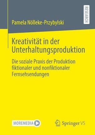 Kreativität in der Unterhaltungsproduktion Nölleke-Przybylski, Pamela