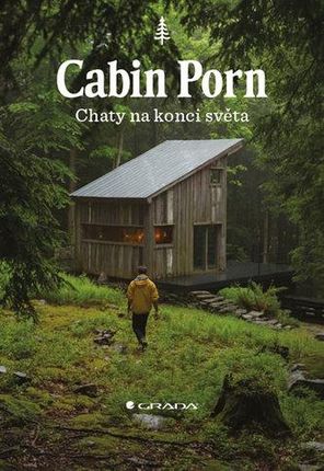 Cabin Porn - Chaty na konci světa Klein, Zach
