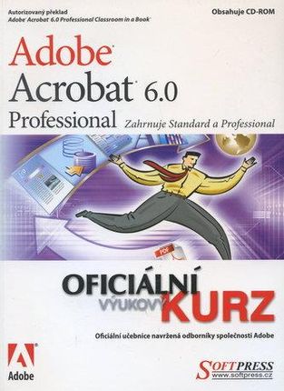 Adobe Acrobat 6.0 Professional oficiánlni výuk. kurz