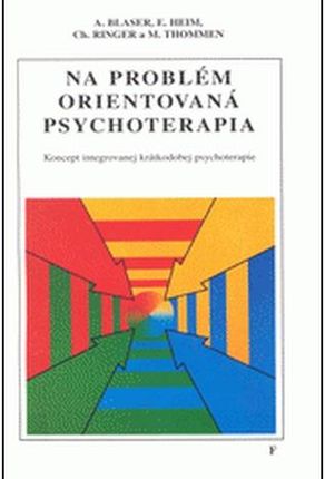 Na problém orientovaná psychoterapia Blaser, Andreas; kolektív autorov