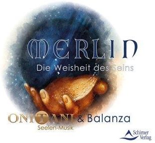 Merlin - Die Weisheit des Seins ONITANI &amp; Balanza