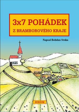 3x7 pohádek z bramborového kraje Bohdan Sroka