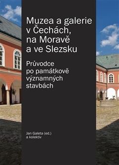 Muzea a galerie v Čechách, na Moravě a ve Slezsku Hosák, Ladislav; Hrdlička, Michal; Libiger, Jan