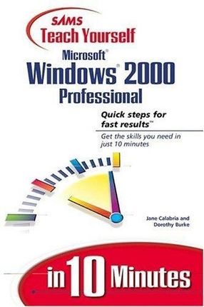 Windows 2000 Professional za 10 minut Dorothy Burke